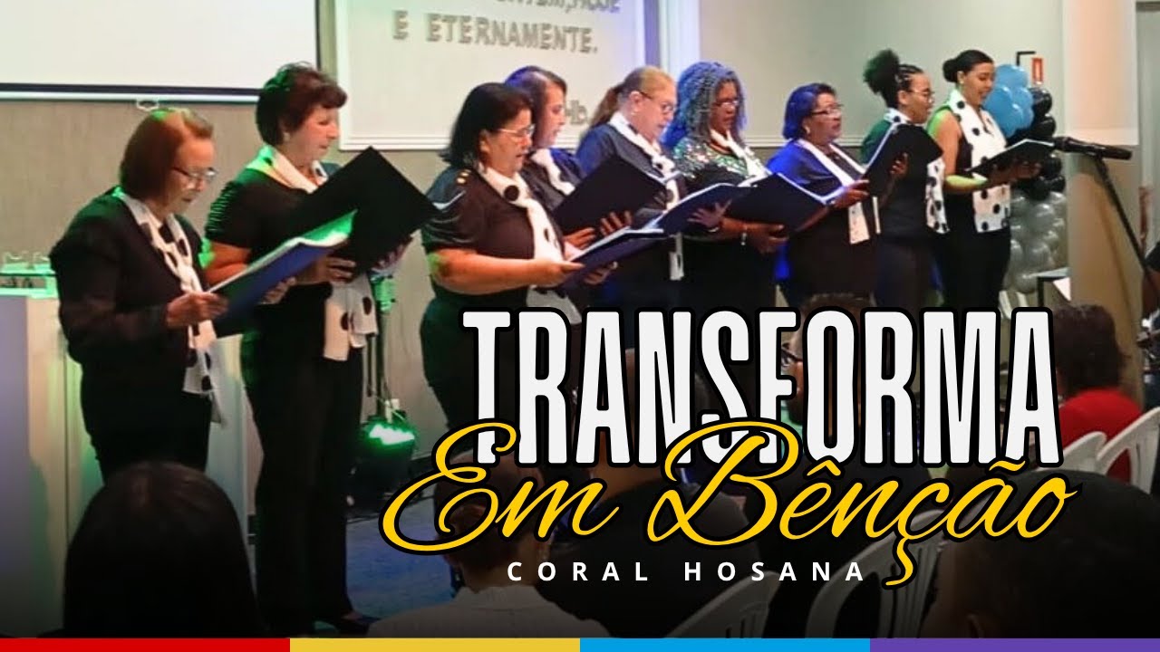 Transforma em Bênção - Sarah Farias | Coral Hosana - IEQ Jd Boa Esperança