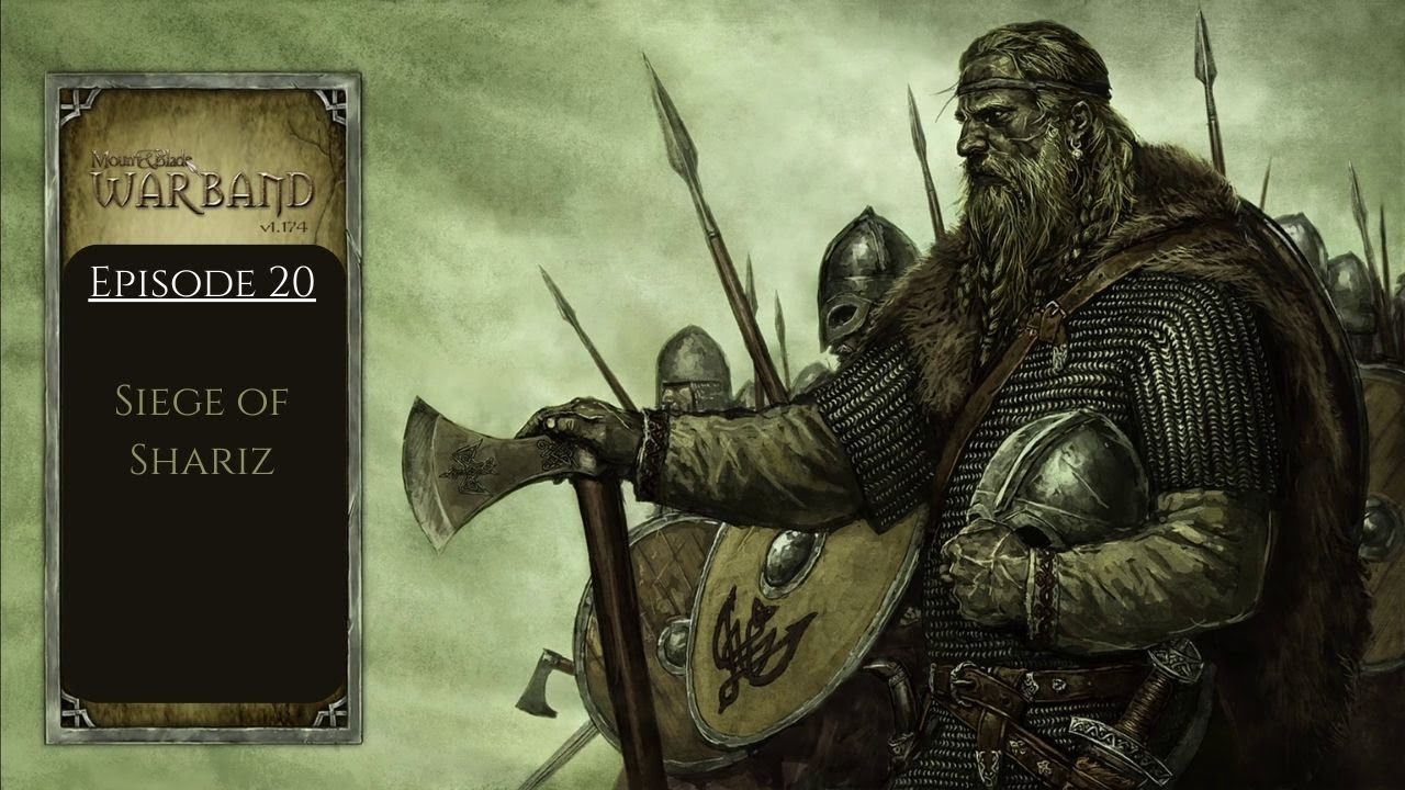 Осада Шариза: Mount & Blade: Warband: Эпизод 20