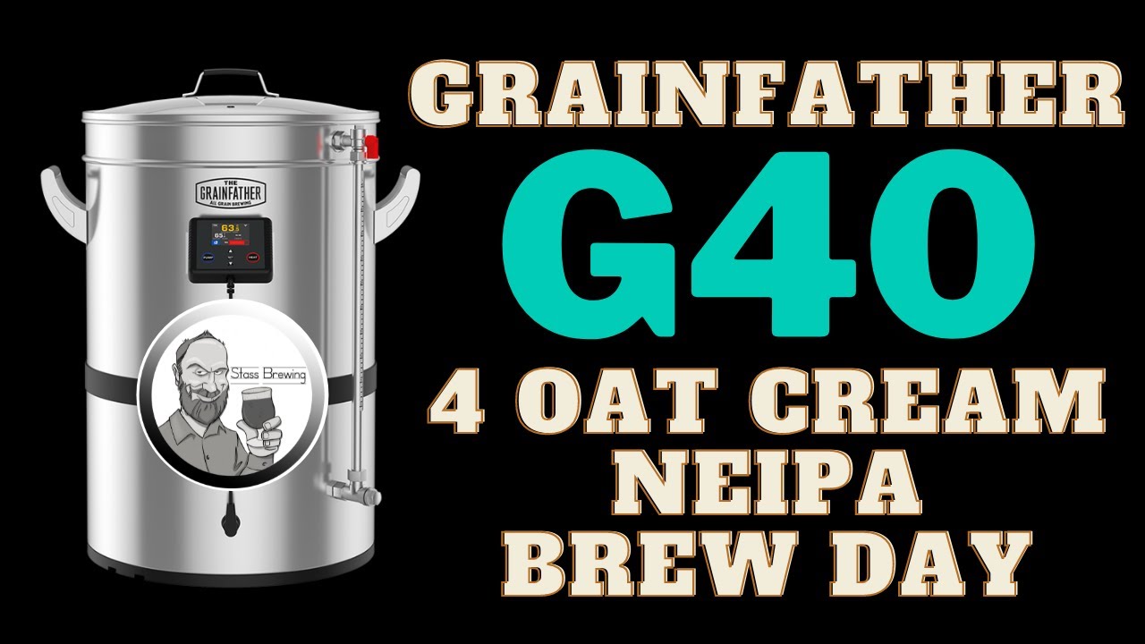 Grainfather G40 All Grain Brew - 4 Oat Cream NEIPA