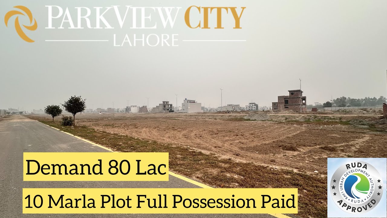 10 Marla Plot For Sale || Park View City Lahore || Demand 80 Lac || 0300-7672-419