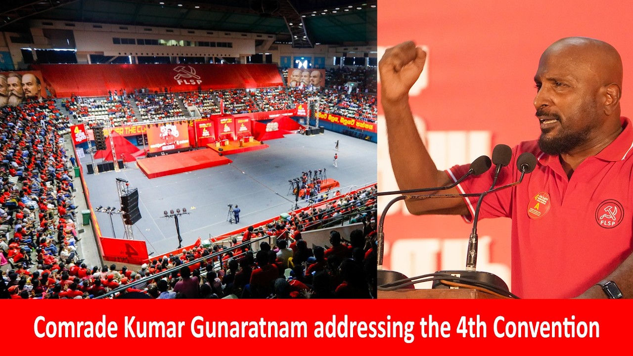 Comrade Kumar Gunaratnam Addressing the 4th National Convention of Front Line Socialist Party