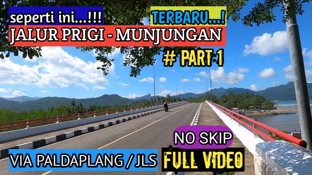 Jalur PRIGI - MUNJUNGAN VIA PALDAPLANG / Jalur Lintas Selatan # PART 1