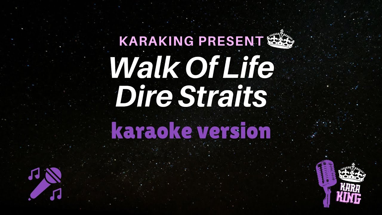 Walk Of Life karaoke - Dire Straits - Version Lyrics from karaking Karaoke