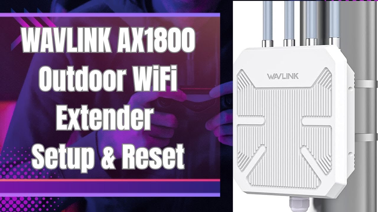 WAVLINK AX1800 Outdoor WiFi 6 Extender Setup and Reset