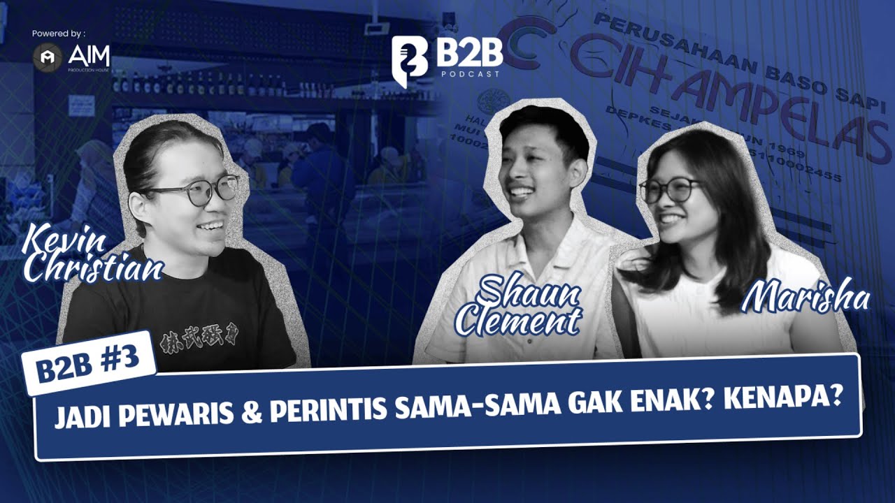 B2B - EPS 3 : JADI PEWARIS & PERINTIS SAMA-SAMA GAK ENAK? KENAPA?