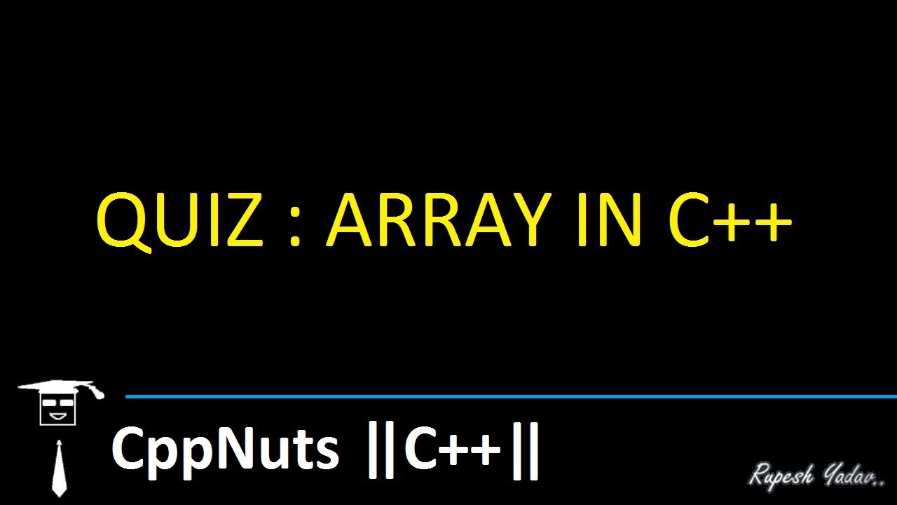 QUIZ :: Array In C++
