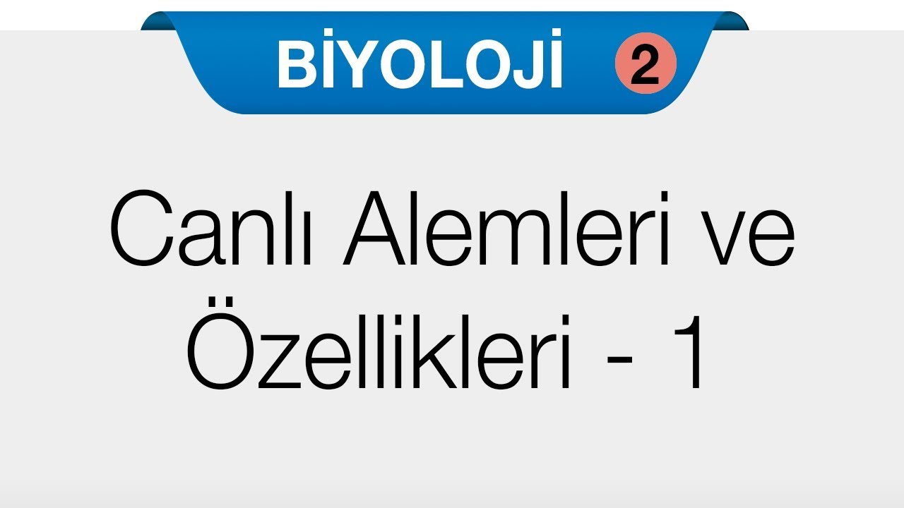 Canlılar Dünyası - Canlı Alemleri ve Özellikleri 1