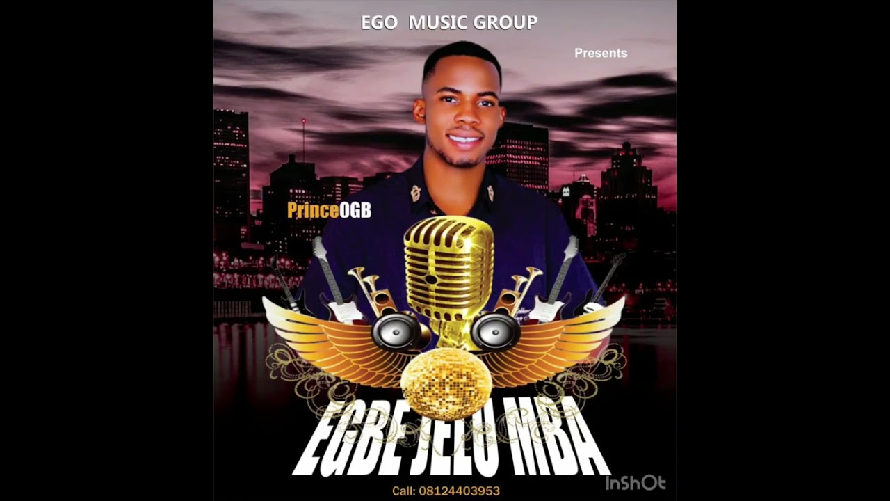 Prince OGB -EGBE JELU MBA ,latest naijamp3 music