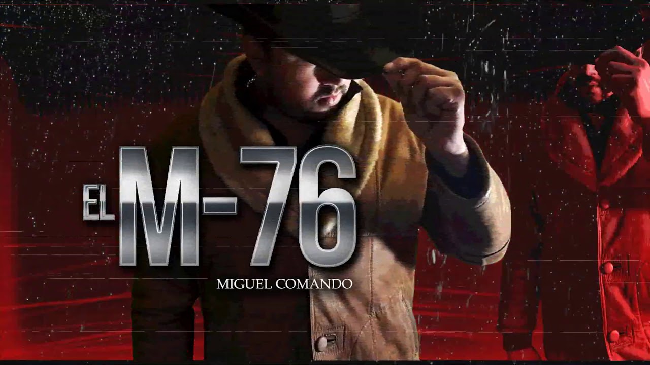 Miguel Comando - El M 76 (nuevo)