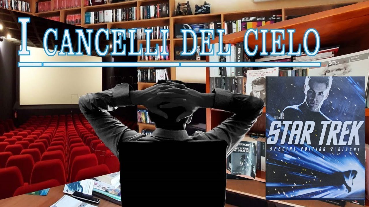 I cancelli del cielo #111 - La saga di Star Trek: STAR TREK (2009)