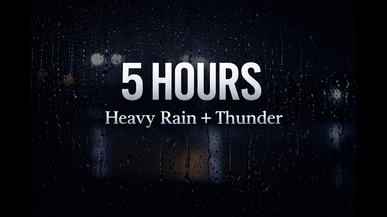 5 Hours of Heavy Rain & Thunder 🌩️ Powerful Storm Sounds for Deep Sleep & Focus