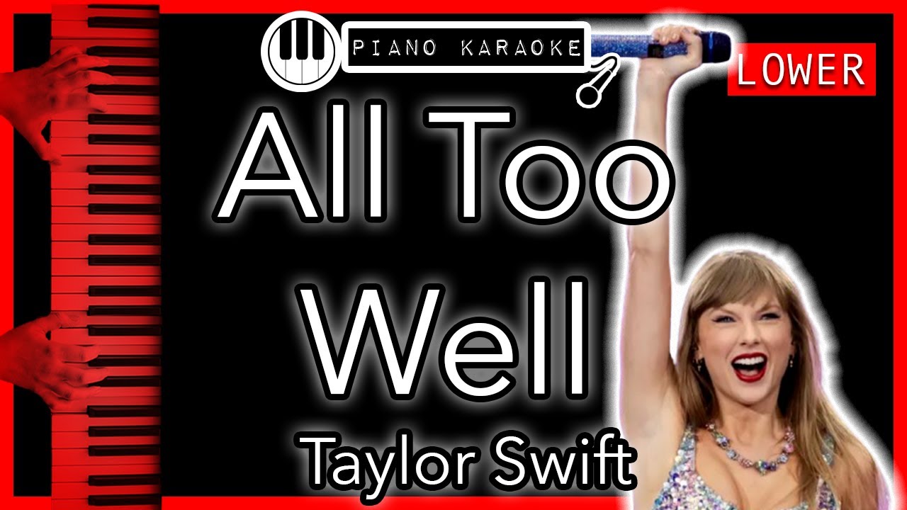 All Too Well (LOWER -3) - Taylor Swift - Piano Karaoke Instrumental