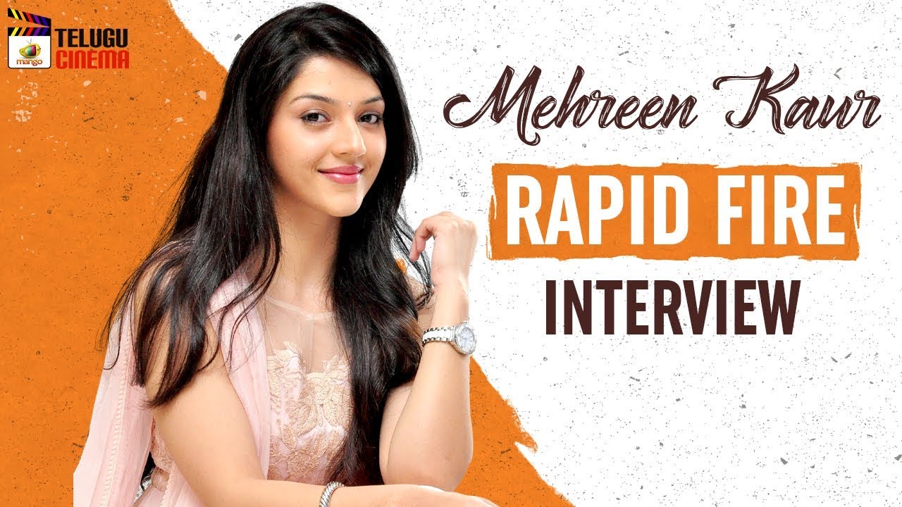 Mehreen Kaur Exclusive RAPID FIRE Interview | Tollywood Celebrity Interviews | Mango Telugu Cinema