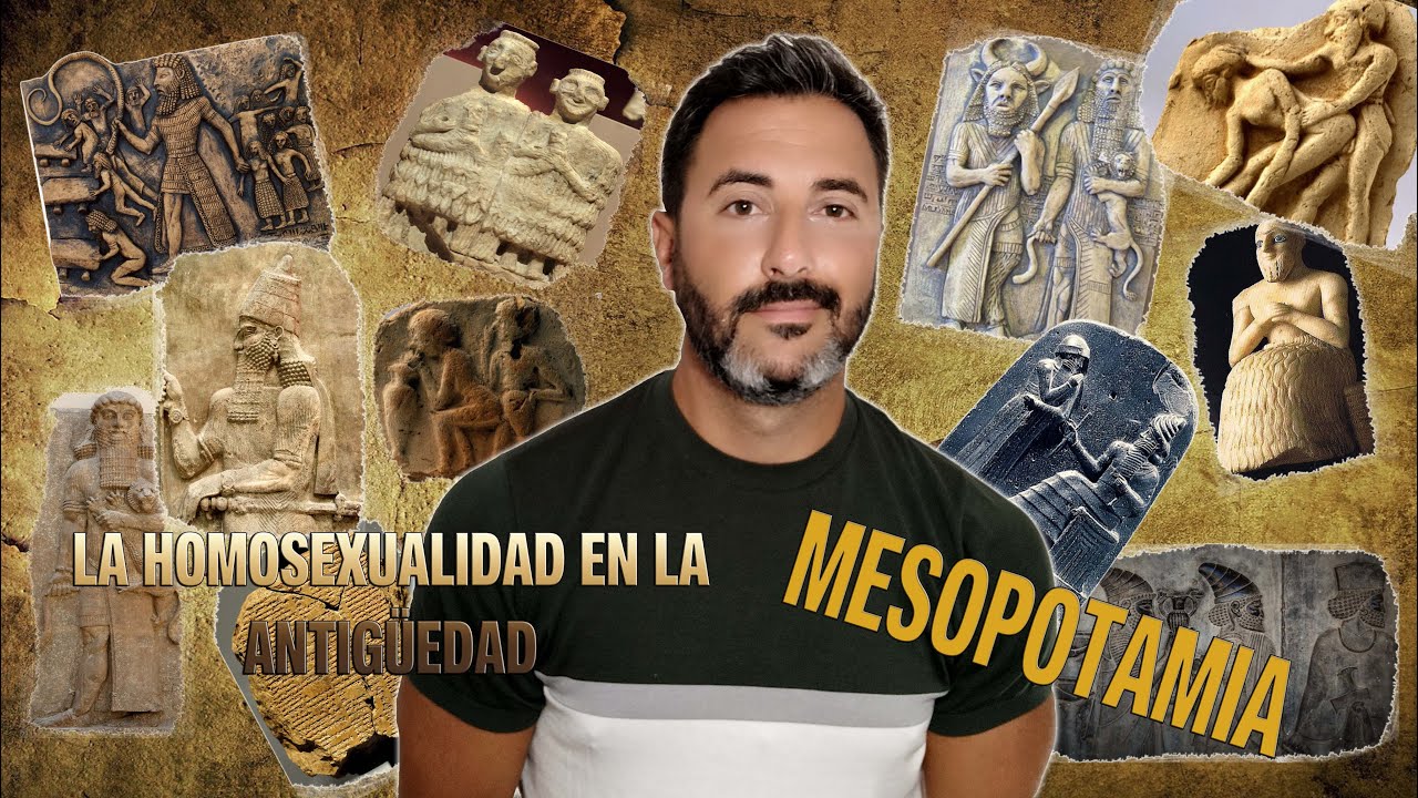 La HOMOSEXUALIDAD 🌈 en la Antigüedad / MESOPOTAMIA | La Bruma del Olimpo