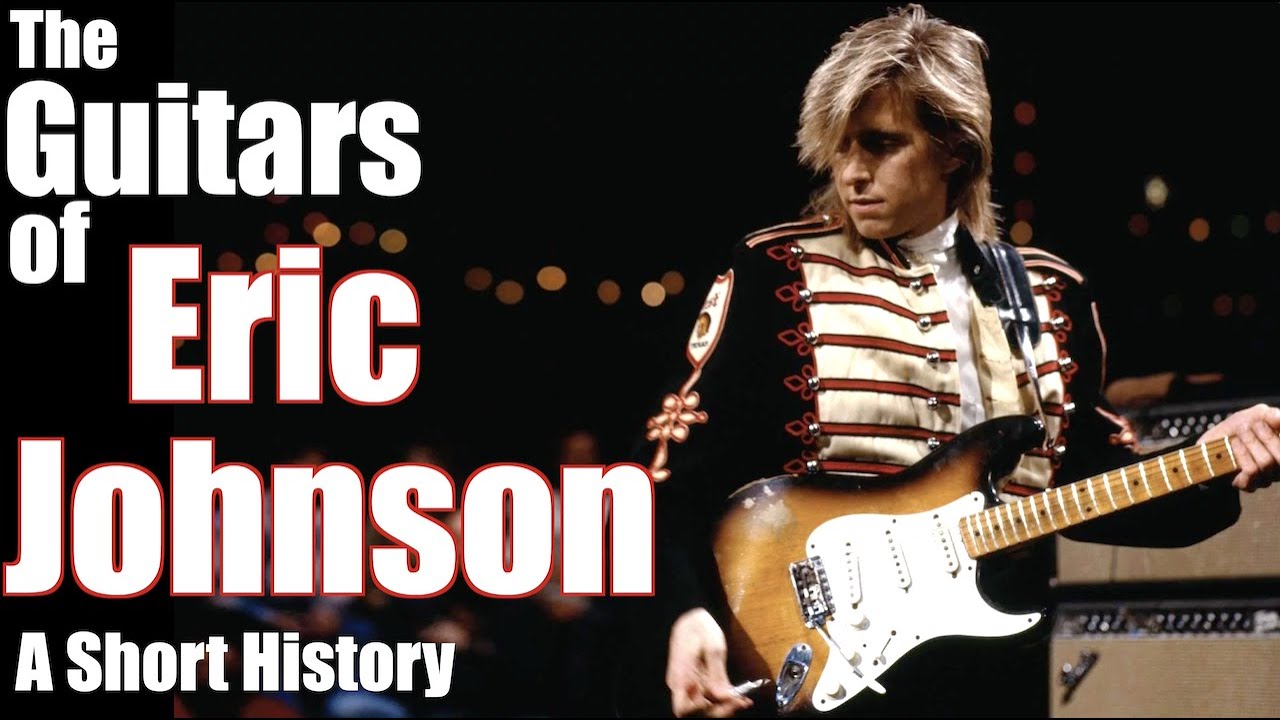 The Guitars of Eric Johnson: A Short History