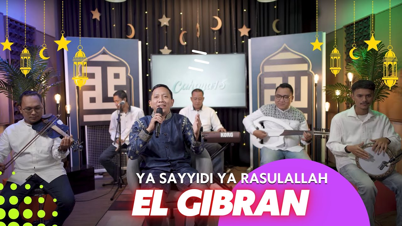 Ya Sayyidi Ya Rasulallah - EL GIBRAN | Official Music Video