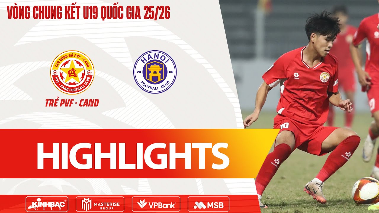 HIGHLIGHTS | U19 PVF-CAND - U19 HÀ NỘI | BÁN KẾT ĐỈNH CAO, NGHẸT THỞ ĐẾN PHÚT CUỐI CÙNG