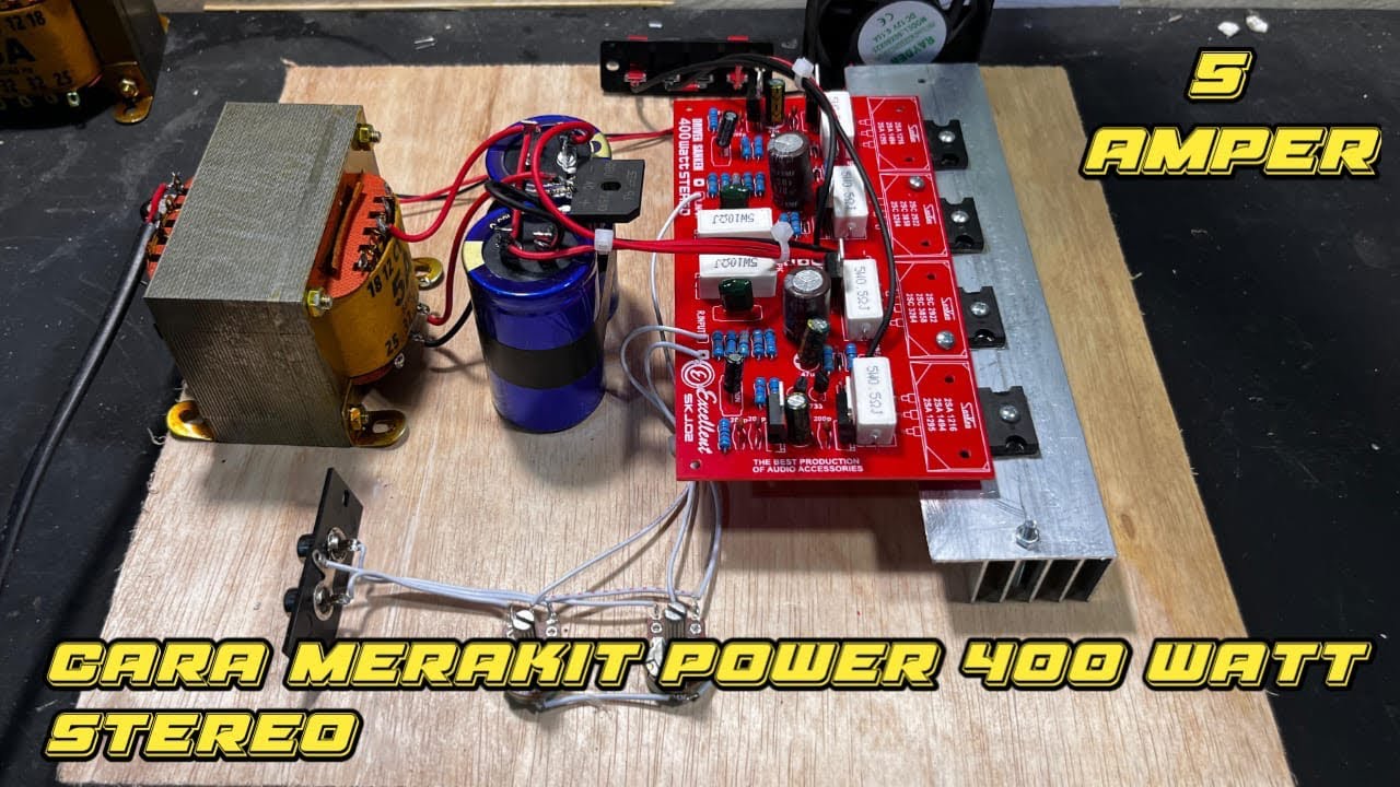merakit power 400 wat stereo 2 ch dengan trafo 5 amper ct 32