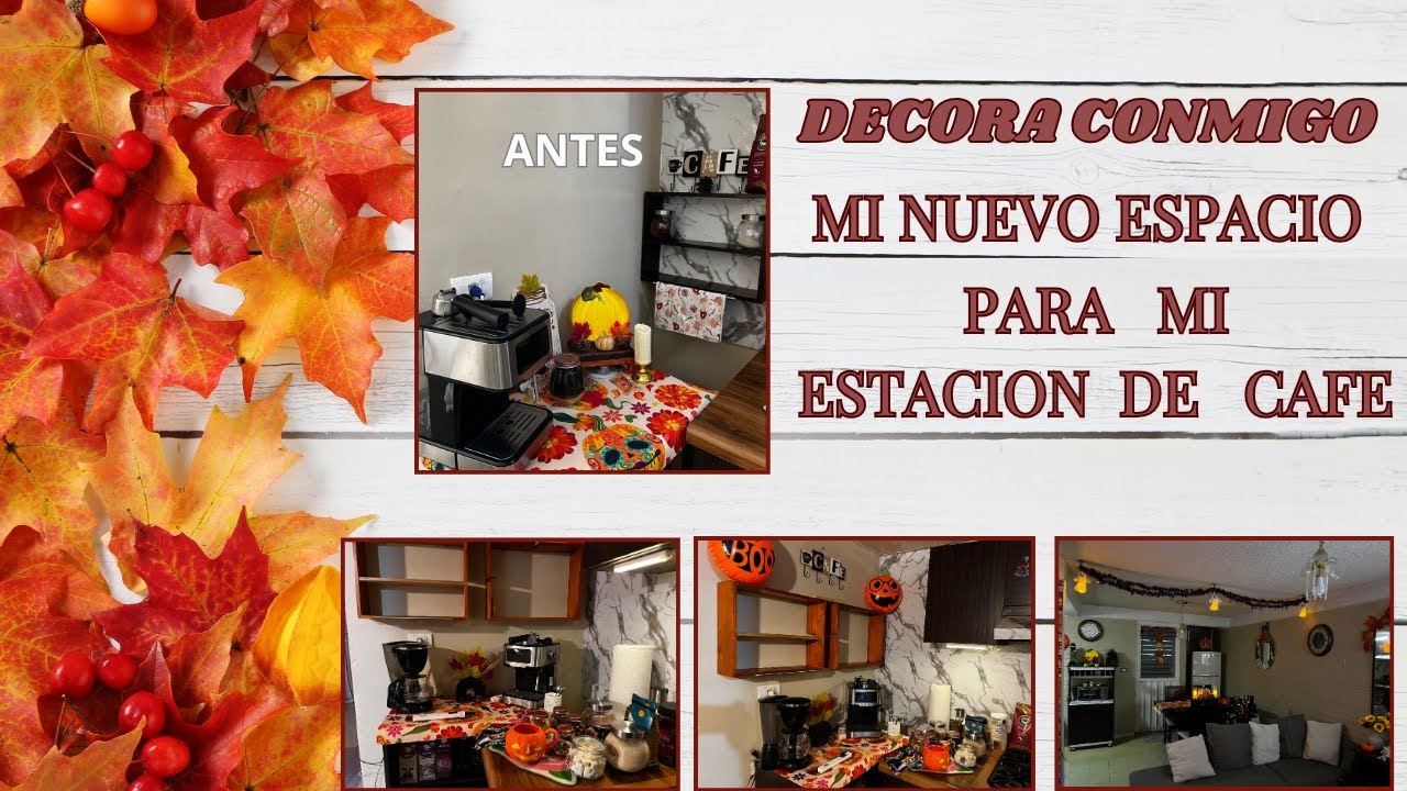 MAS ESPACIO PARA MI ESTACIÓN DE CAFÉ, ACOMPAÑAME A DECORAR