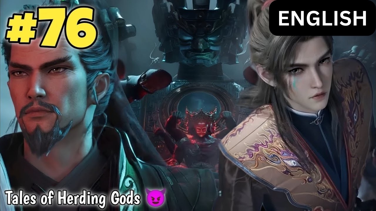 Tales Of Herding Gods Anime Part 76 Explained