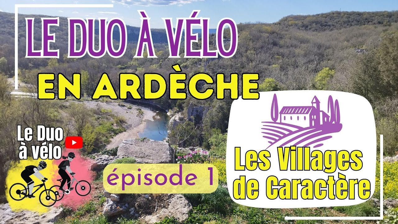 L’ARDÈCHE à VÉLO | Les VILLAGES de CARACTÈRE par la VIA ARDÈCHE | Épisode 1