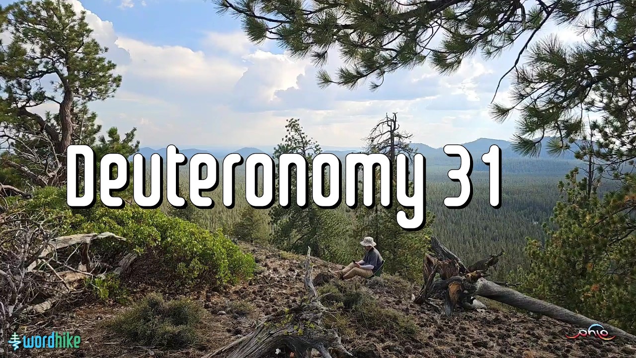 Deuteronomy 31, Bible Reading in Nature, BSB