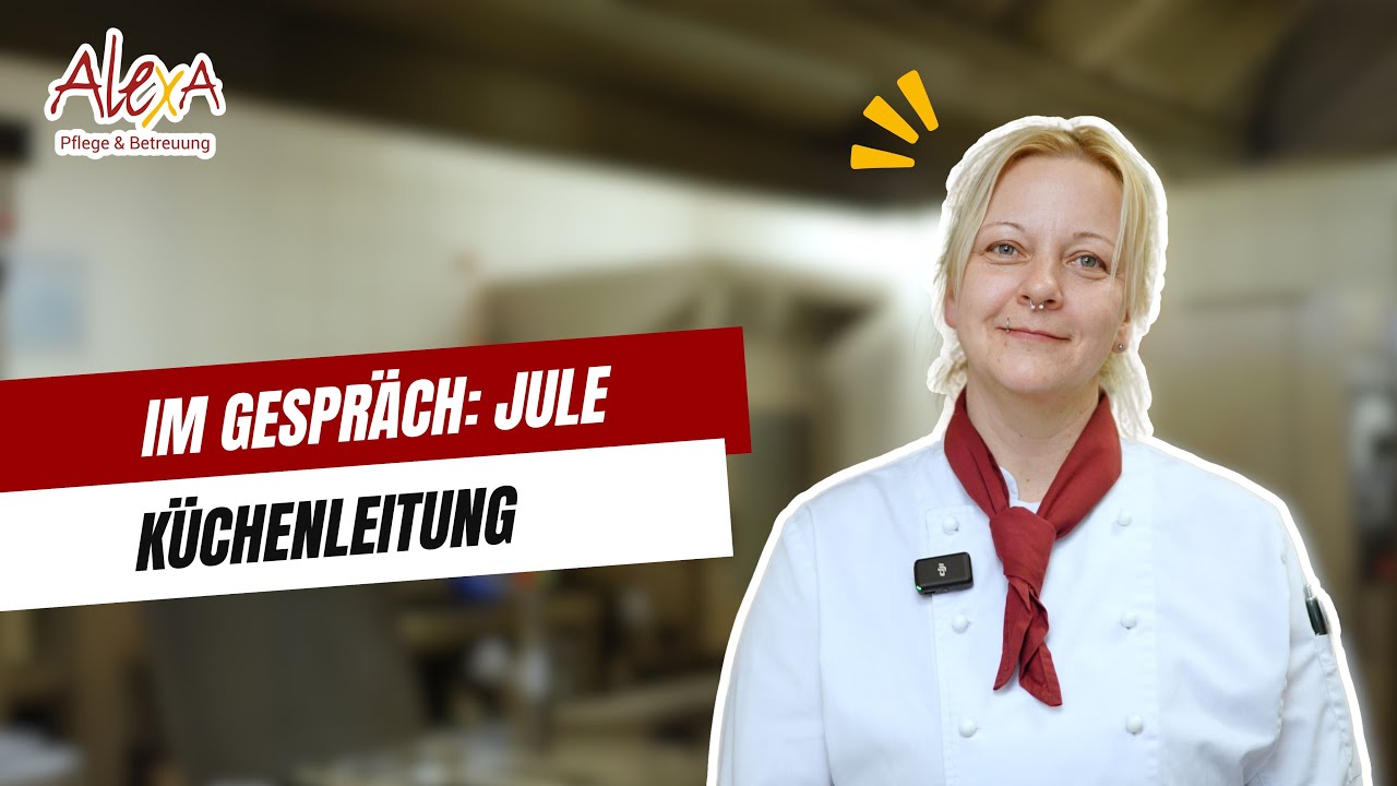 Was macht eigentlich eine K&uuml;chenleitung in einer Pflegeeinrichtung? | AlexA Pflege