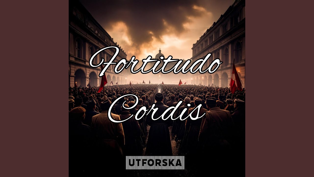 Fortitudo Cordis