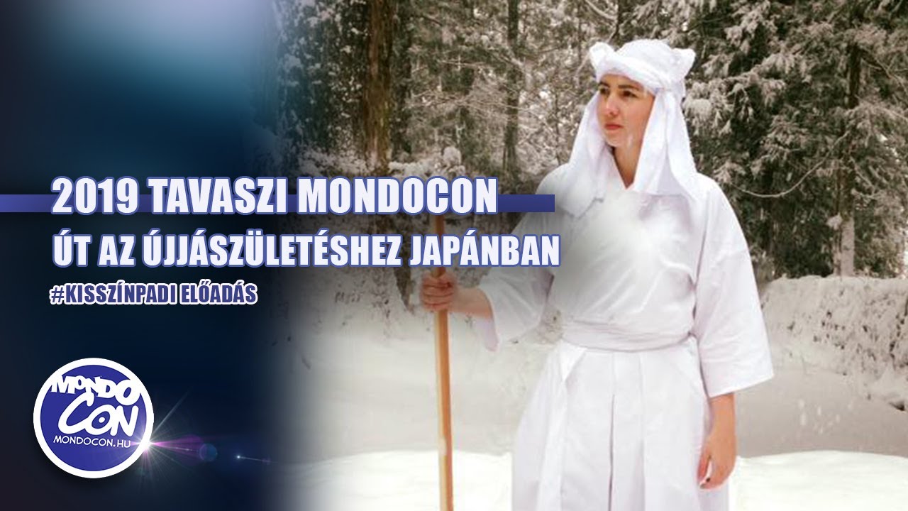 Út az újjászületéshez Japánban (2019 Tavaszi MondoCon)