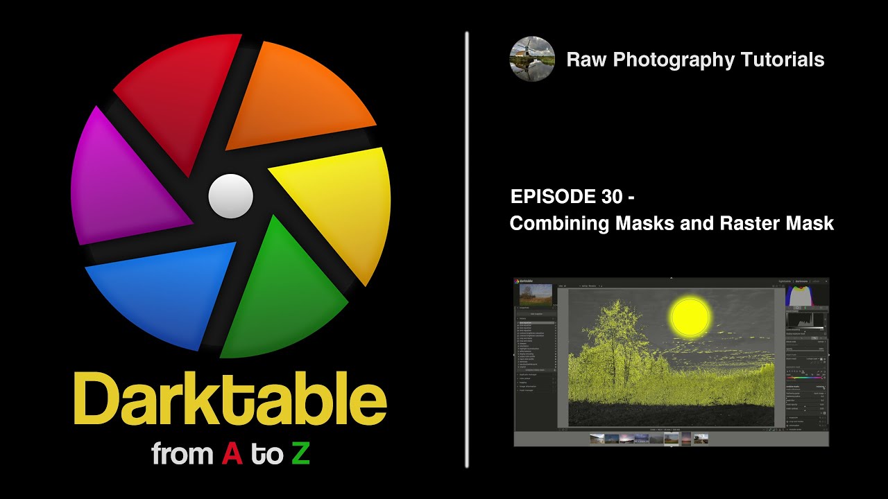 darktable from A to Z: 30 - Combining Masks and Raster Mask