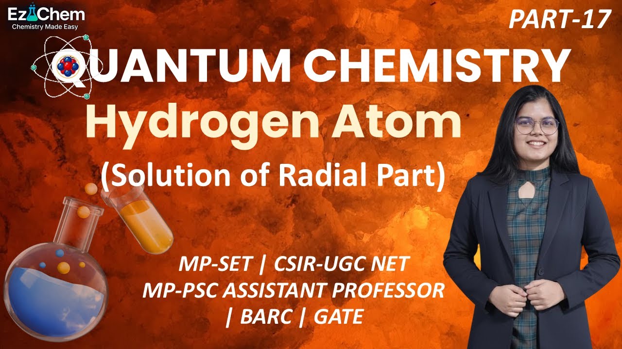 Quantum Chemistry (Part-17)| Radial Wavefunction Solution| Hydrogen Atom| MPSET|MP Assist. Prof.|NET