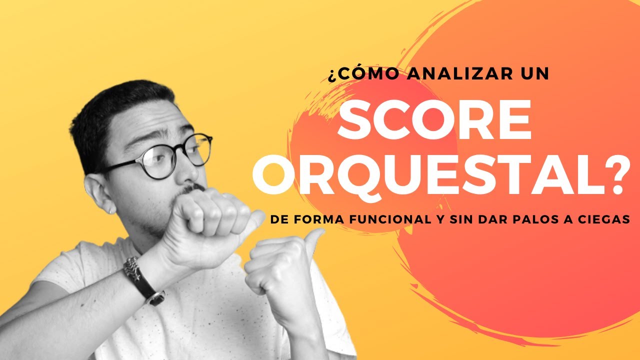 ¿Cómo ANALIZAR un SCORE ORQUESTAL? 🔥🎻🎻  I Jesús González
