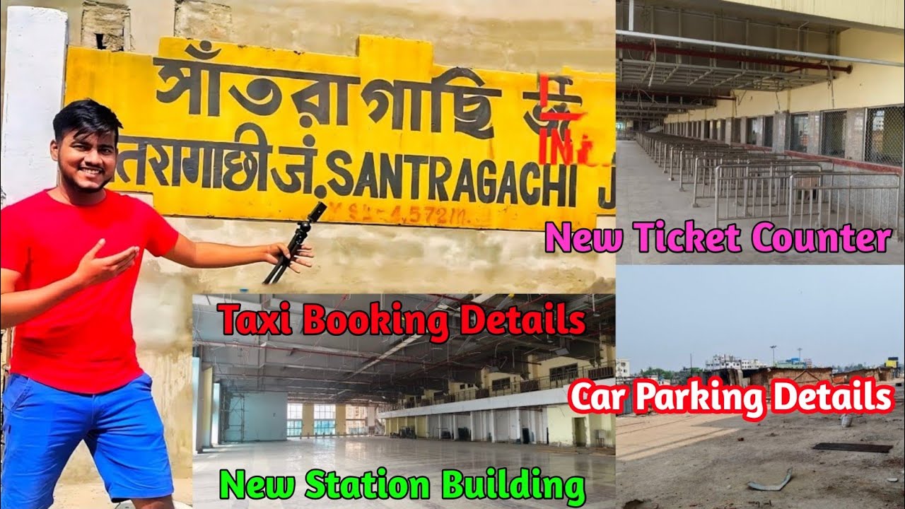 NEW SANTRAGACHI STATION WITH ALL DETAILS || MR. BONGS