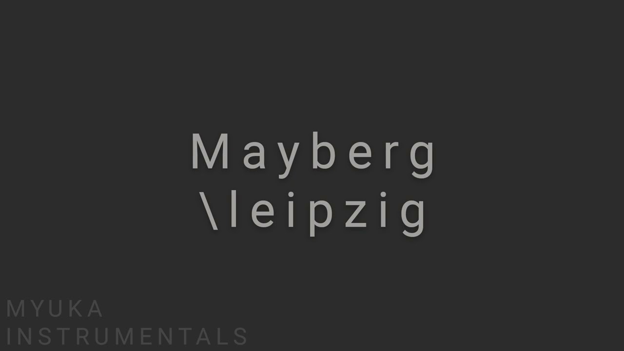 Mayberg - \leipzig (Instrumental/Karaoke)