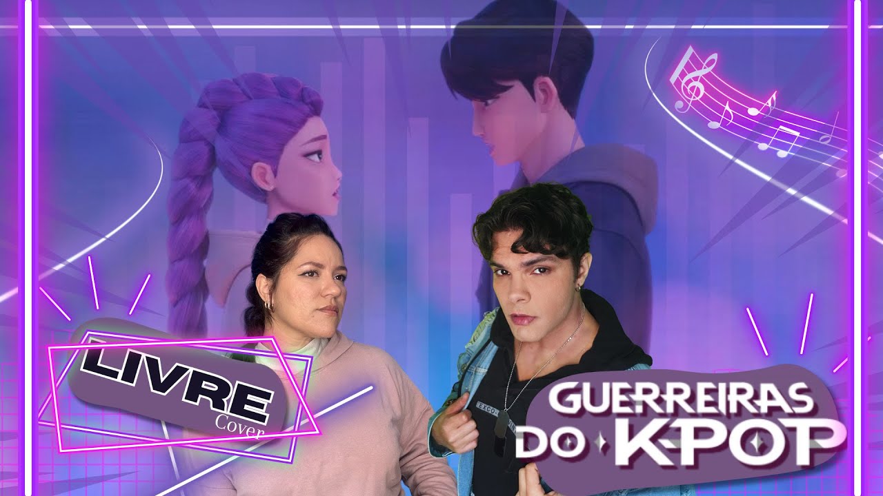 Guerreiras do K-POP - LIVRE Ft. Natally Humeni & @Tiagopereiramusic  Free  KPop Demon Hunters