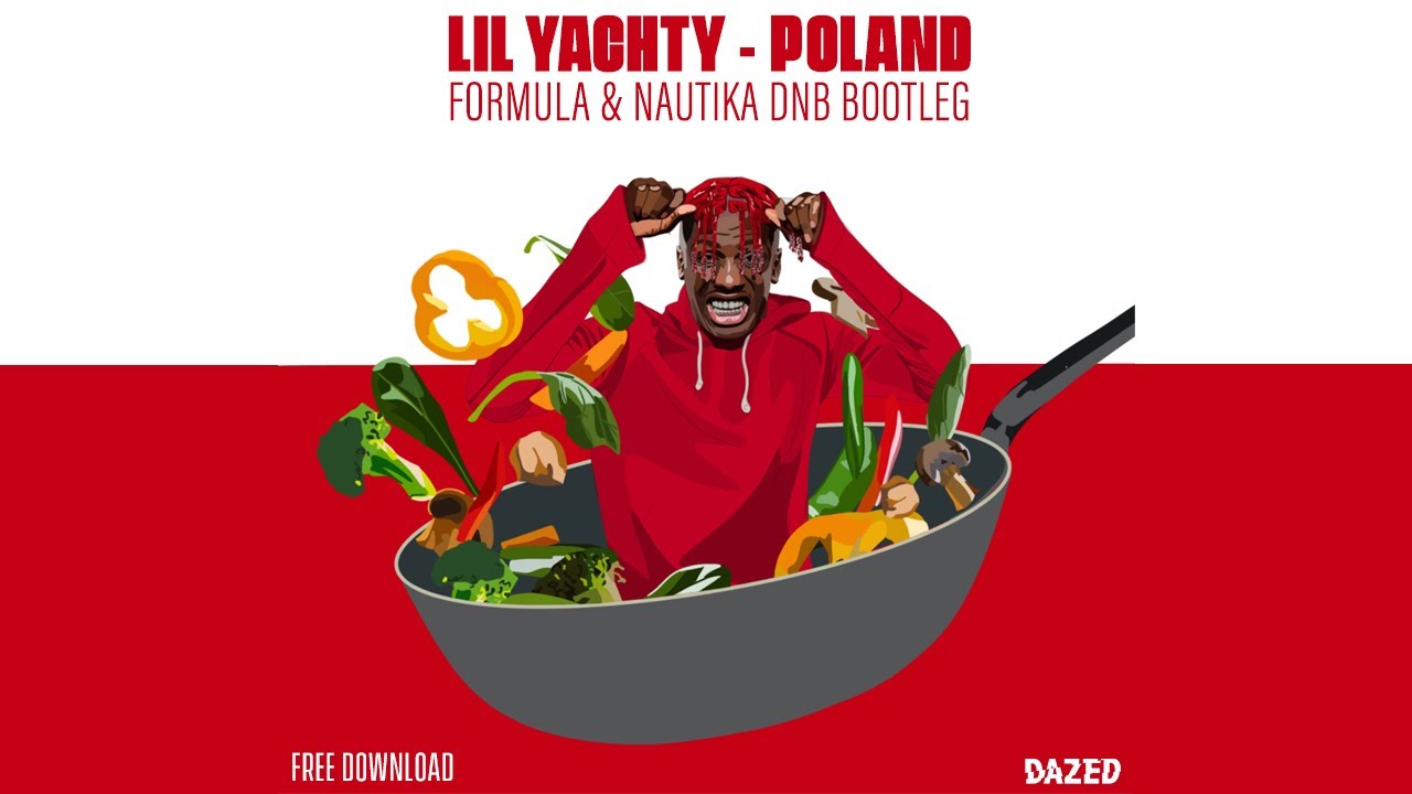 Lil Yachty - Poland (Formula & Nautika Bootleg)