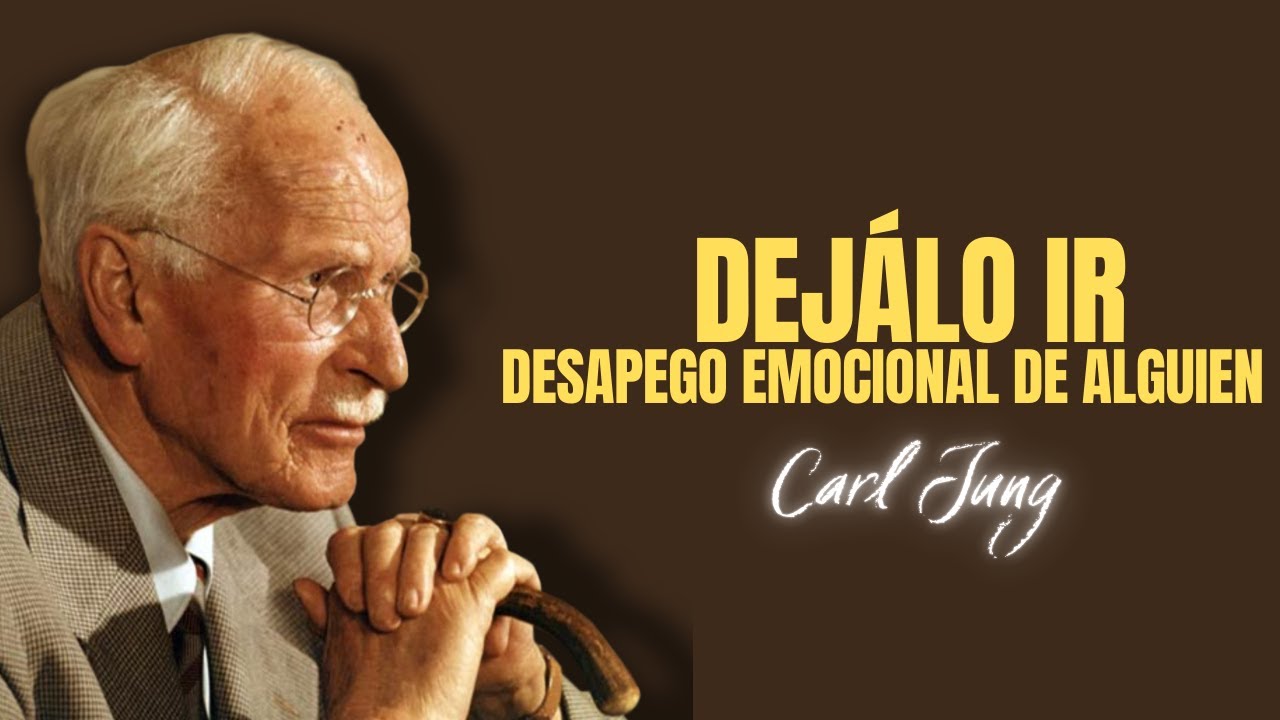 Como DESAPEGARSE emocionalmente de alguien GUIA COMPLETA. Carl Jung