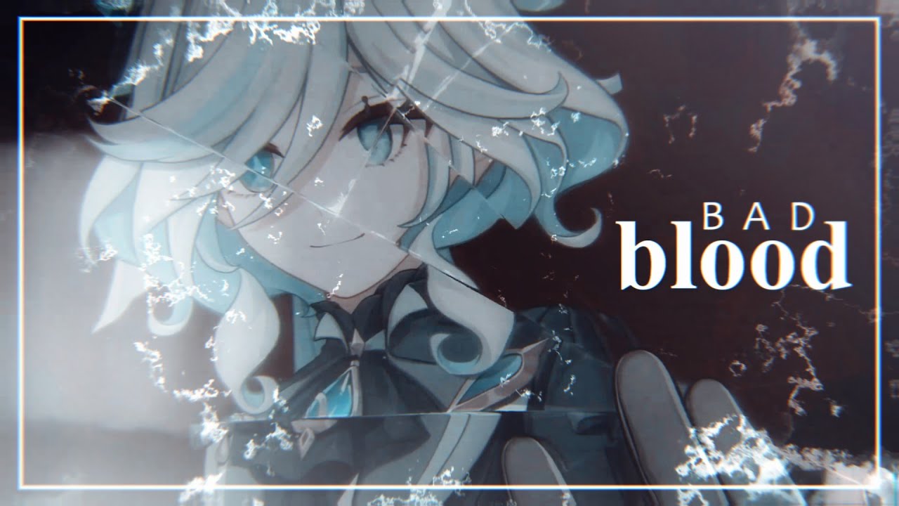 ❝ Bad Blood ❠ | Genshin Impact (4.2 archon spoilers)