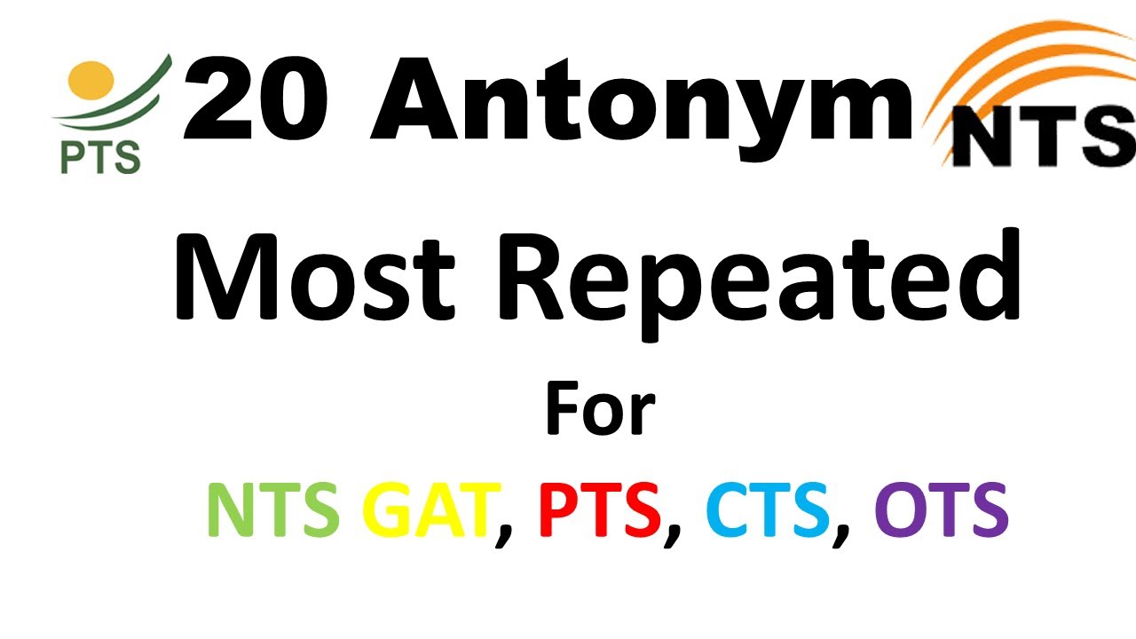 Antonym MCQs | Most Repeated For NTS GAT, PTS, CTS, OTS