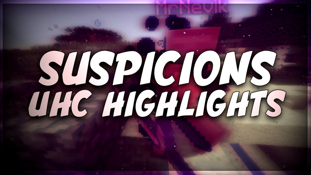 UHC Highlights — SUSPICIONS (Taupe Gun Elity)
