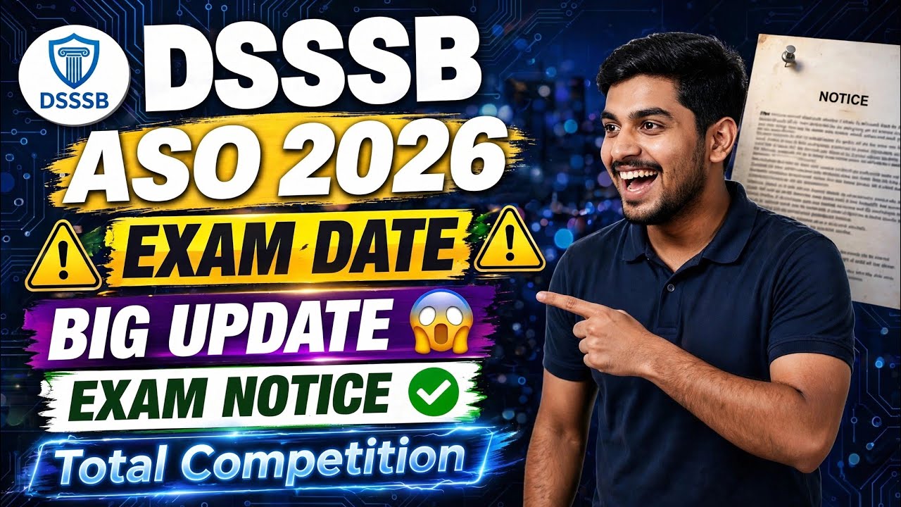 DSSSB ASO EXAM DATE 2026 ⚠️ EXAM NOTICE ✓ DSSSB DASS GRADE 2 EXAM DATE 🔴 DSSSB ASO EXAM DATE