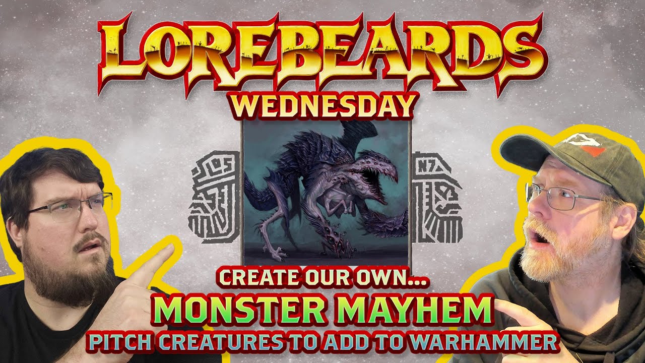 Warhammerifying YOUR Favorite Monsters! Lorebeards Fantasy - S4:B17