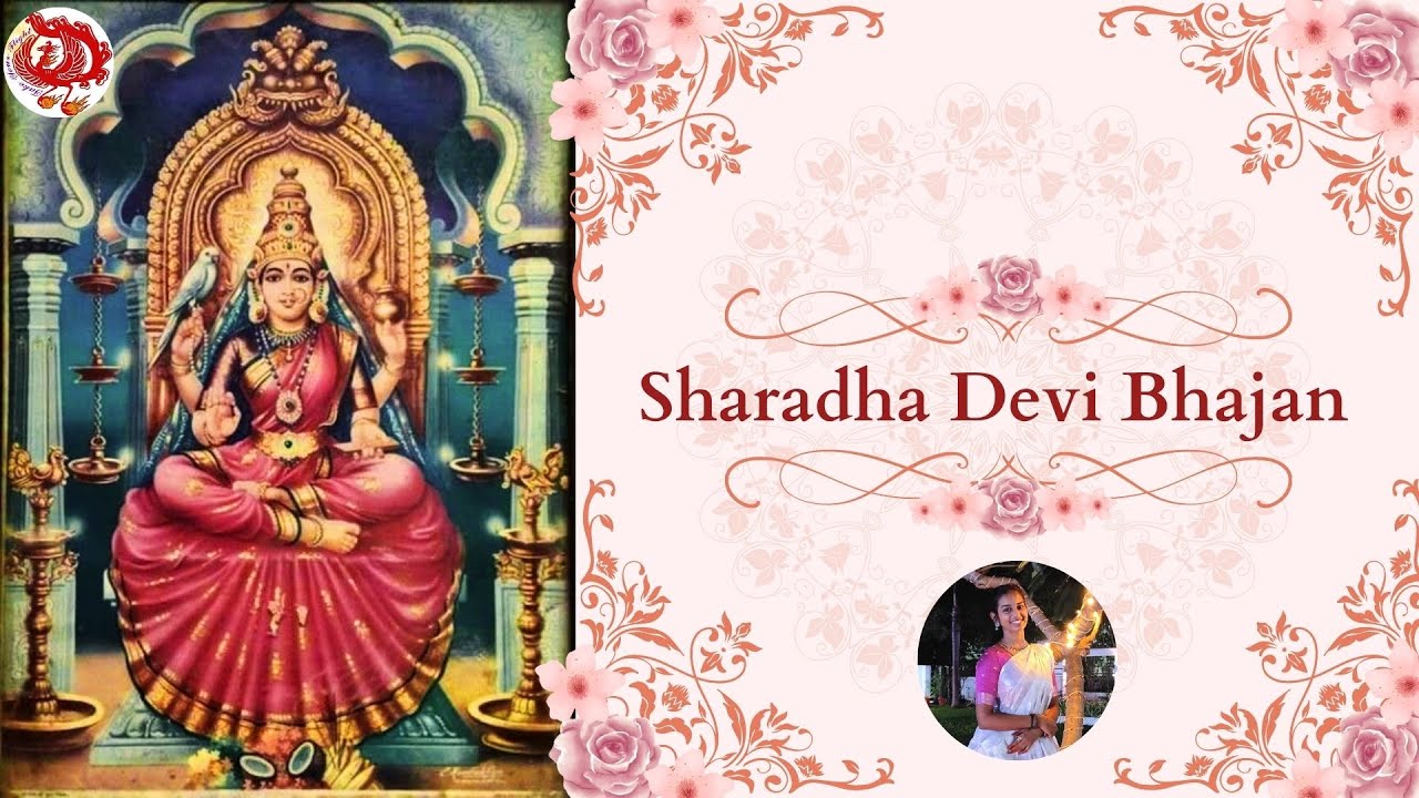 Sharadha Bhajan Hamsavahini Sharadhe Veena vinodini Sharadhe