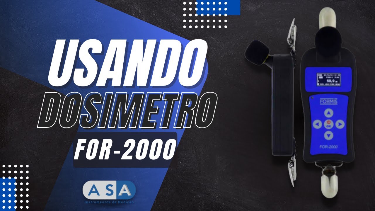 COMO USAR DOSIMETRO DE RUÍDO FOR-2000 l ASA INSTRUMENTOS