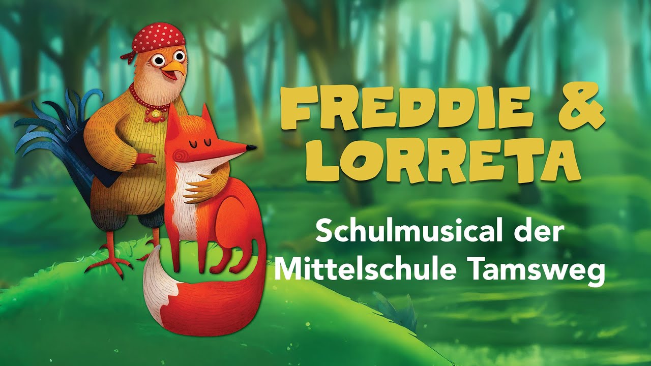 Freddie und Loretta - Schulmusical der Mittelschule Tamsweg