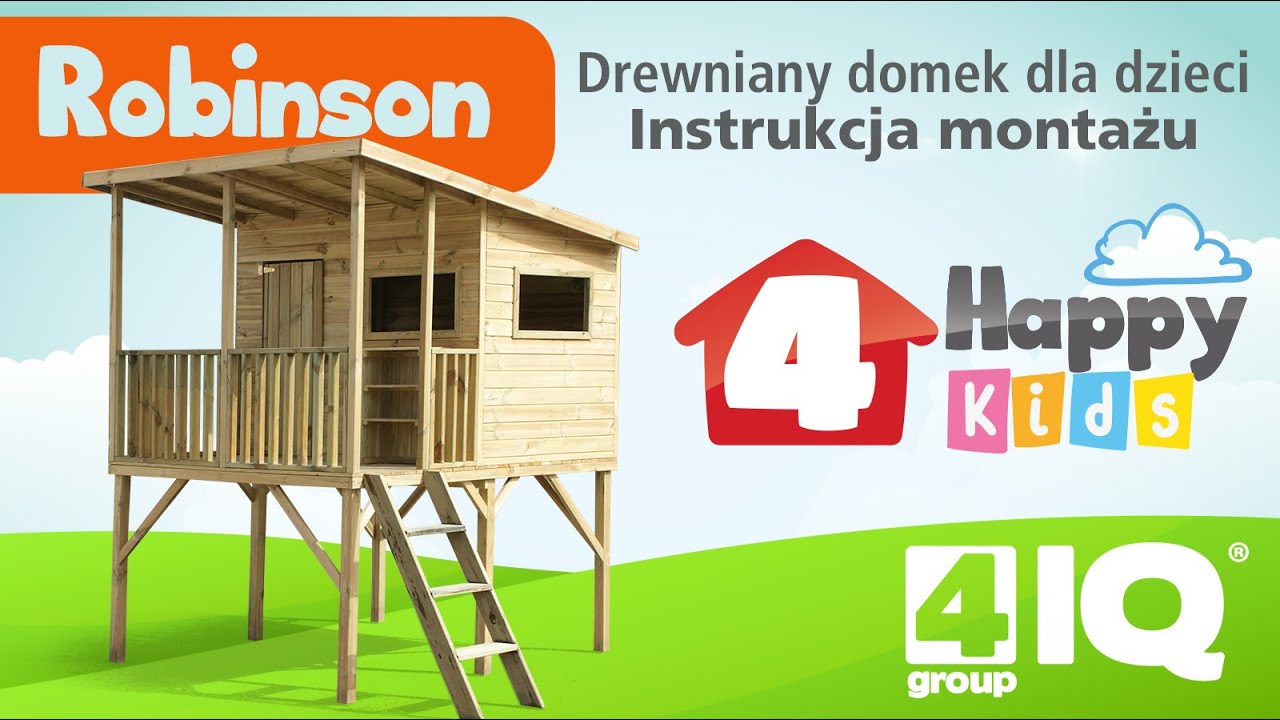 4iQ - Drewniany domek dla dzieci ROBINSON - wersja ze ślizgiem i bez - Instrukcja montażu
