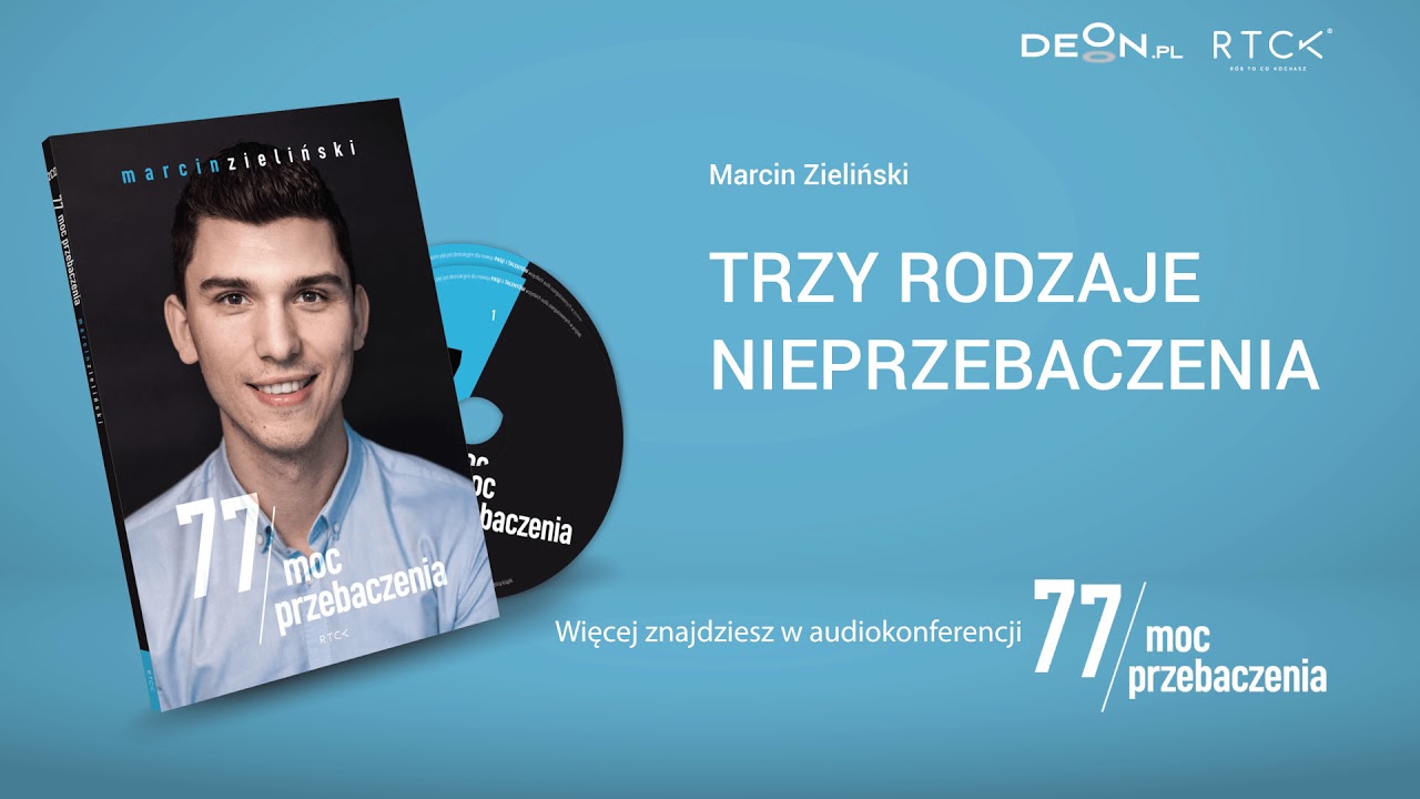 Marcin Zieliński: przebacz rodzicom, cokolwiek ci zrobili. Zobaczysz zmianę w swoim życiu