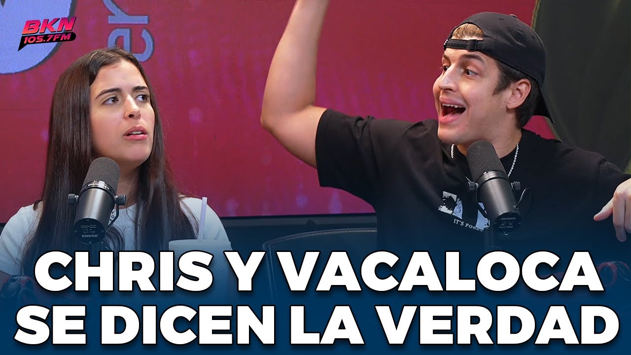 Vacaloca y Chris confiesan como su relación estuvo a punto de terminar 😱