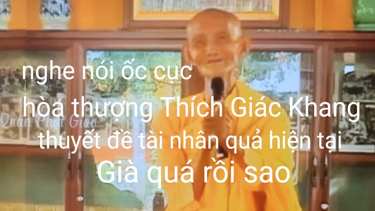 Thầy Thích Giác Khang thuyết đề tài nhân quả hiện tại thế gian