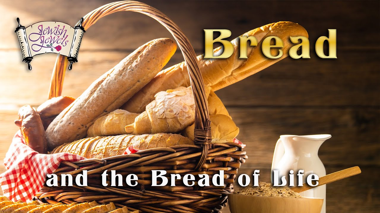 The Bread of Life! The most important food in history.